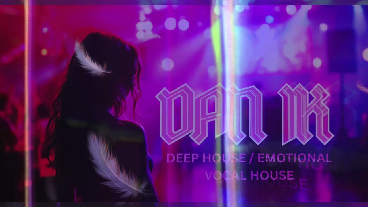 BEST OF DEEP HOUSE MIX _ ALL TRACKS FROM DAN IK (1h10m Journey) #deephouse #emotionalhouse #mix