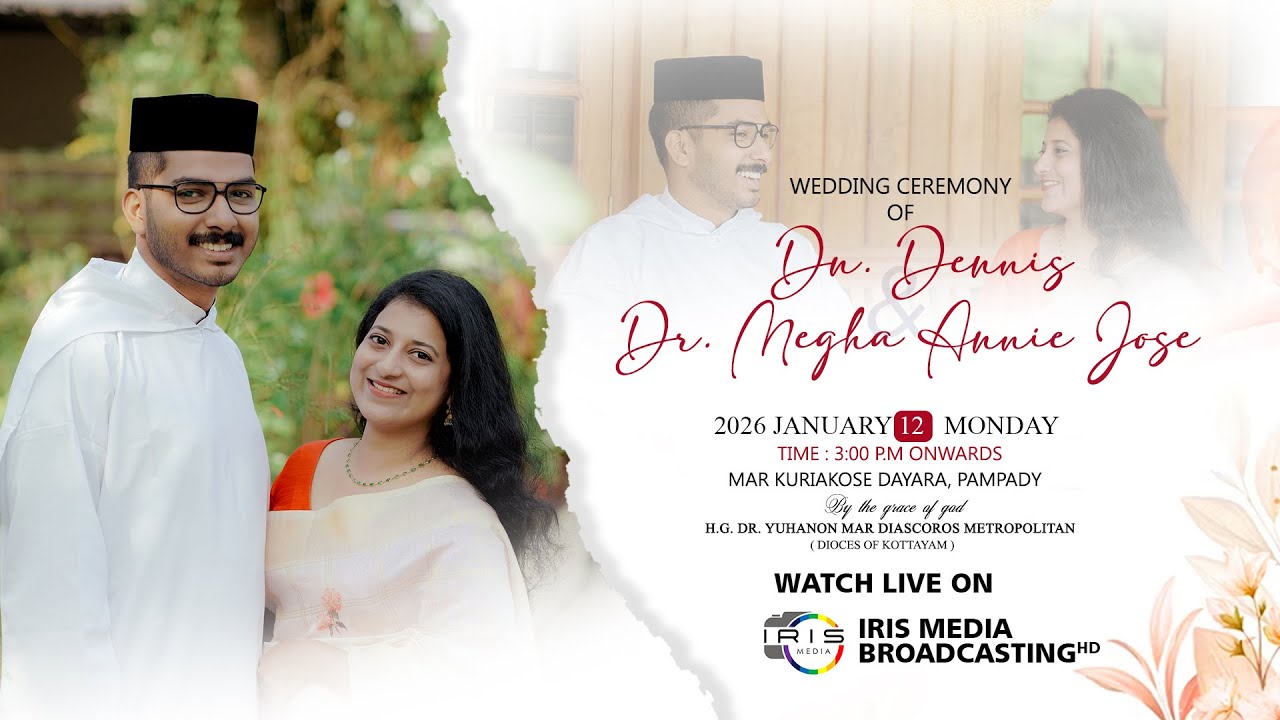 WEDDING CEREMONY  || DN. DENNIS & DR.MEGHA ANNIE JOSE  || 12.01.2026 || 03.00 P.M LIVE  ONWARDS