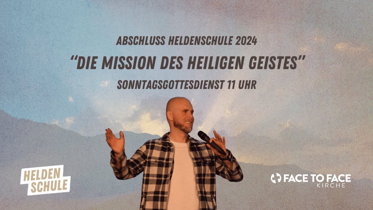 Die Mission des Heiliger Geist (Conrad Max Gille, Gottesdienst, Face to Face Kirche)