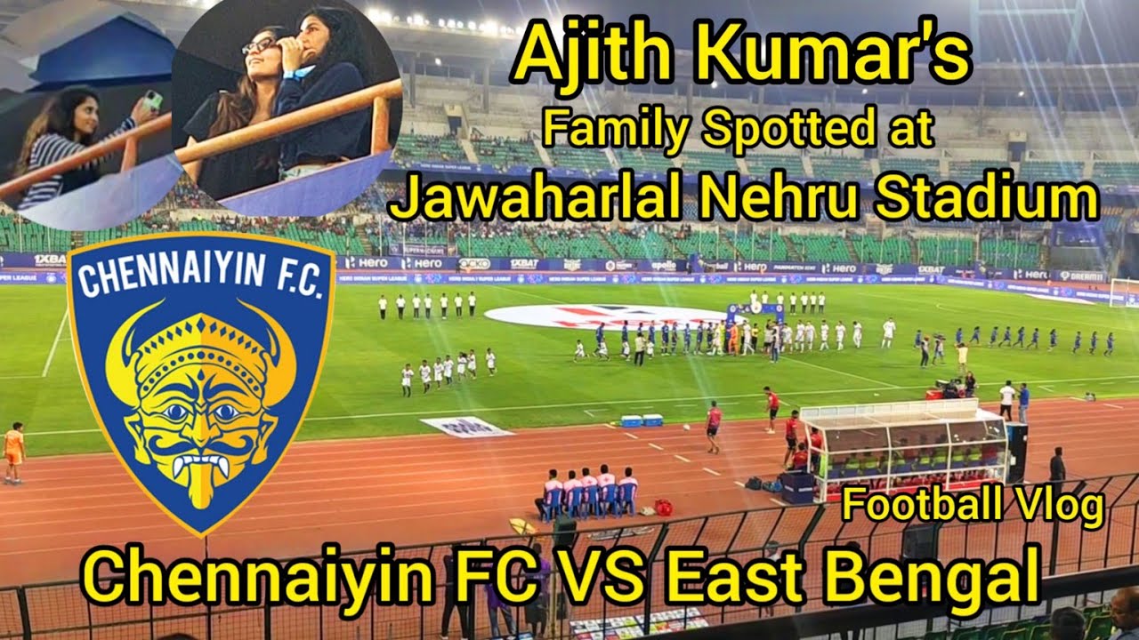 Chennaiyin FC vs East Bengal FC at Jawaharlal Nehru Stadium Chennai |VLOG| TYSM | HUMANS OF BOMBAY