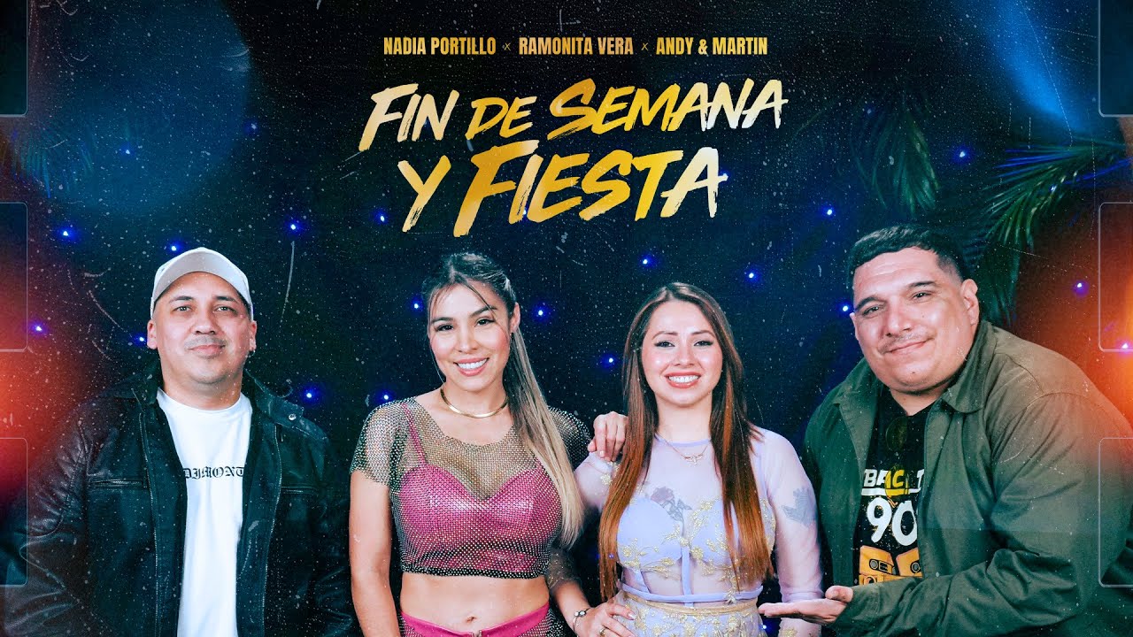 Nadia Portillo Ft. Andy & Mart&iacute;n, Ramonita Vera - Fin de Semana y Fiesta