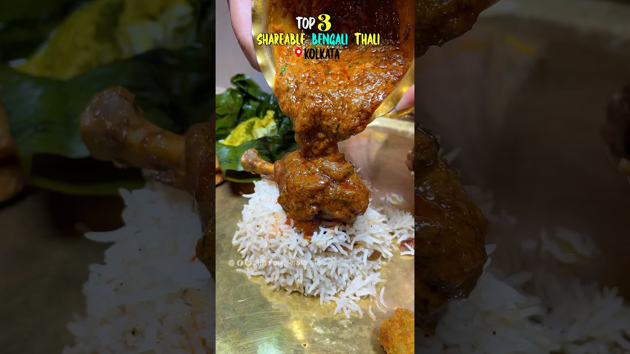 Top 3 Shareable Bengali Thali In Kolkata 