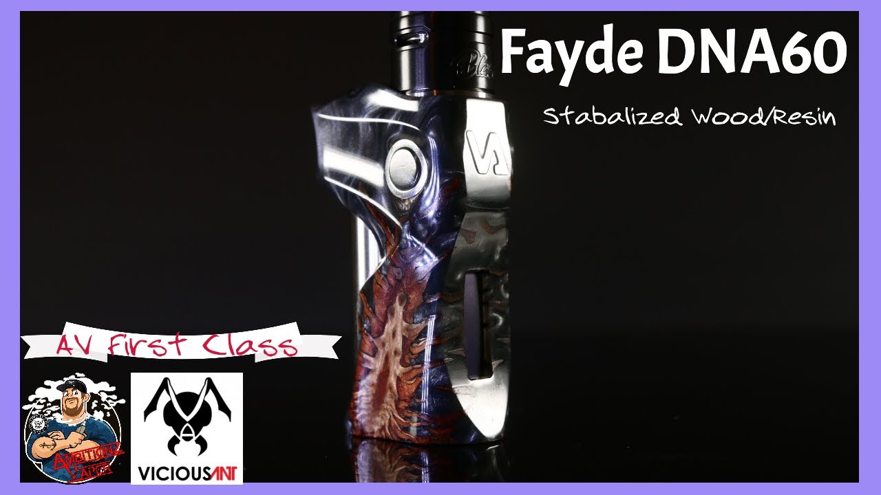 Fayde DNA60 Box Mod by Vicious Ant | AV First Class