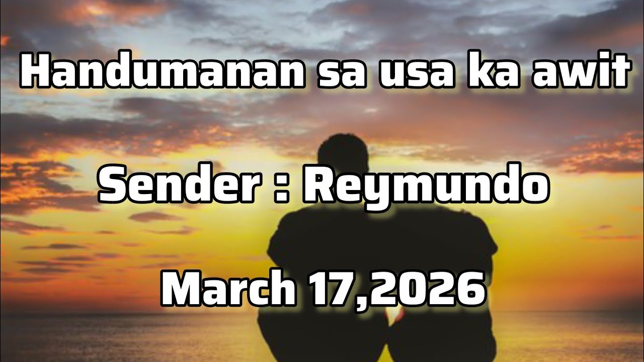 Handumanan sa usa ka awit sender Reymundo March 17 2026