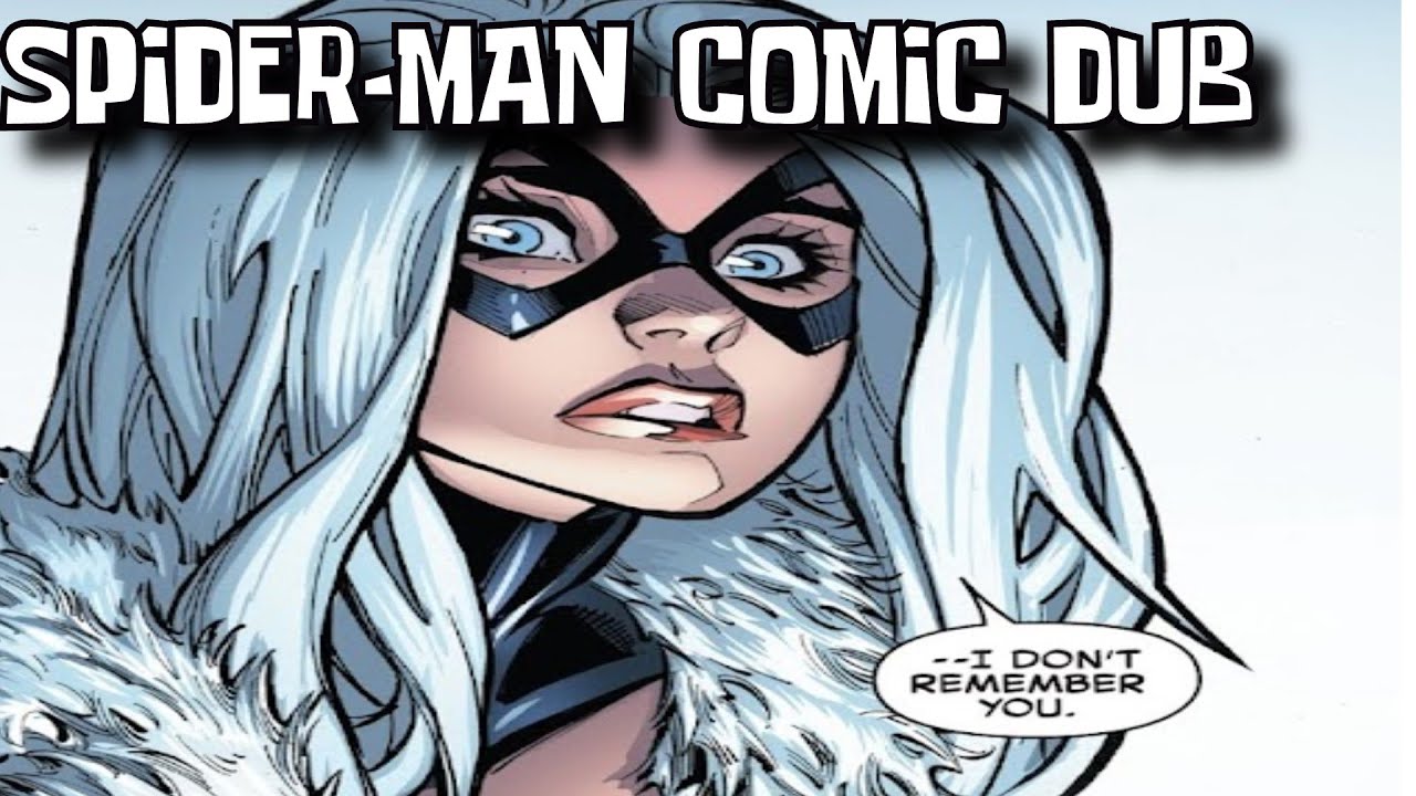 Spider-Man Comic Dub: Black Cat Forgot Who Spider-Man is!