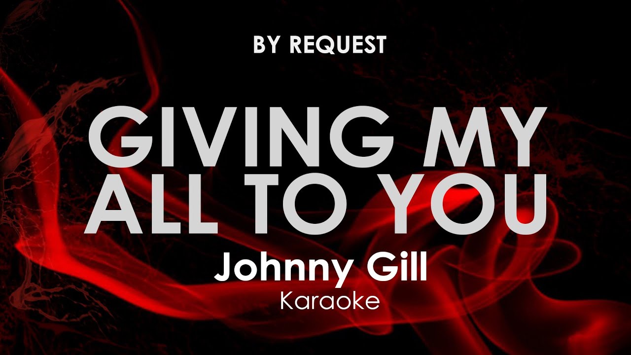 Giving My All To You | Johnny Gill karaoke