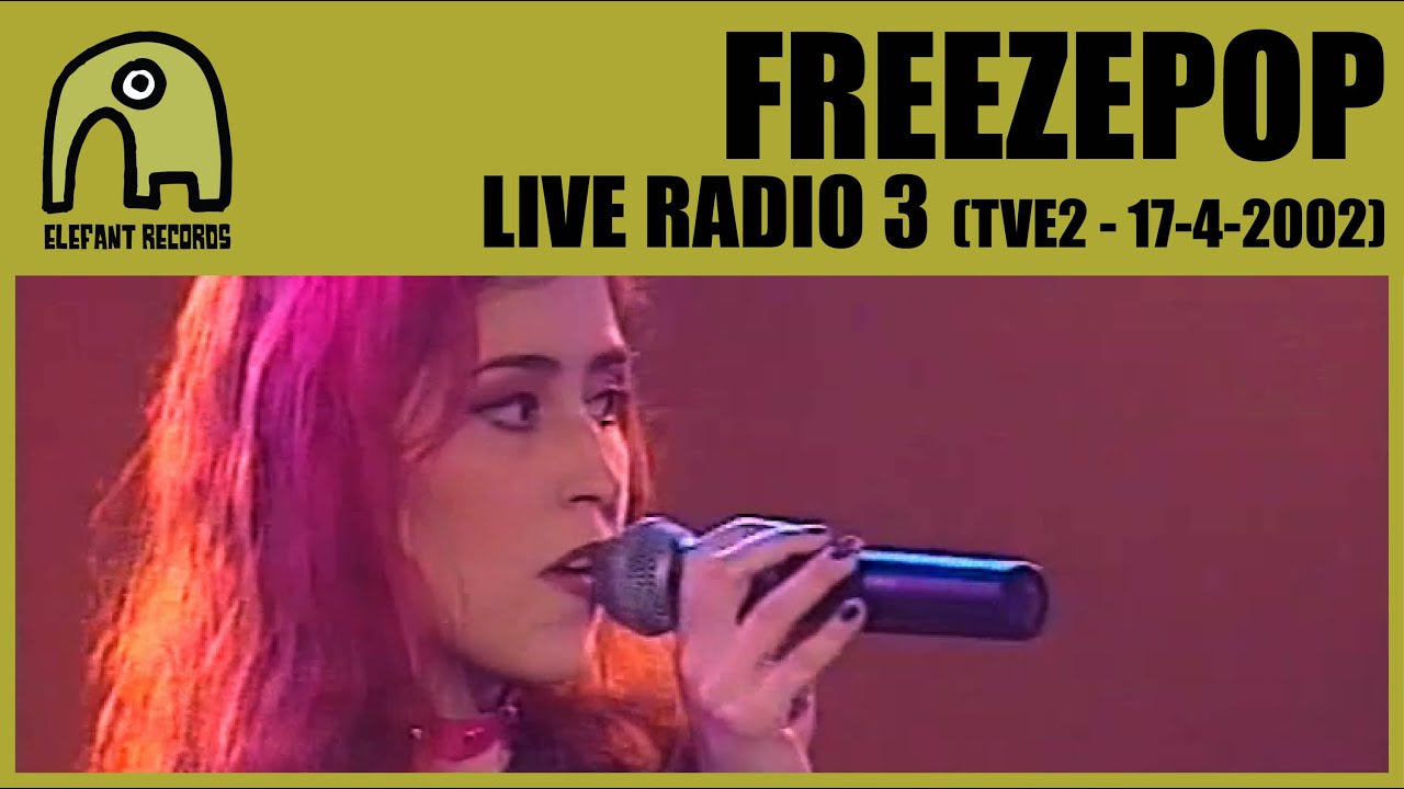 FREEZEPOP - Live Radio3 | 17-4-2002