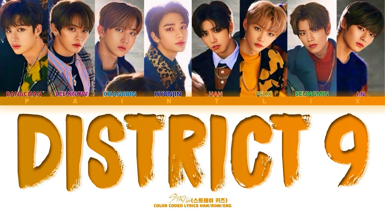 District 9 - STRAY KIDS (스트레이 키즈) [Lyrics Han/Rom/Eng]