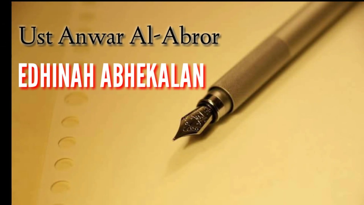 Lirik Lagu Edhinah Abhekalan |Ust Anwar Al-Abror|