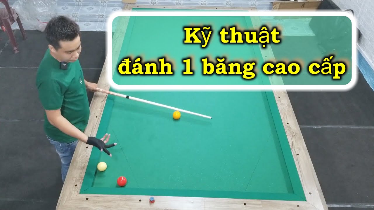Bida 1 băng - Kỹ thuật đánh 1 băng - đánh 1 băng cao cấp Amocti.