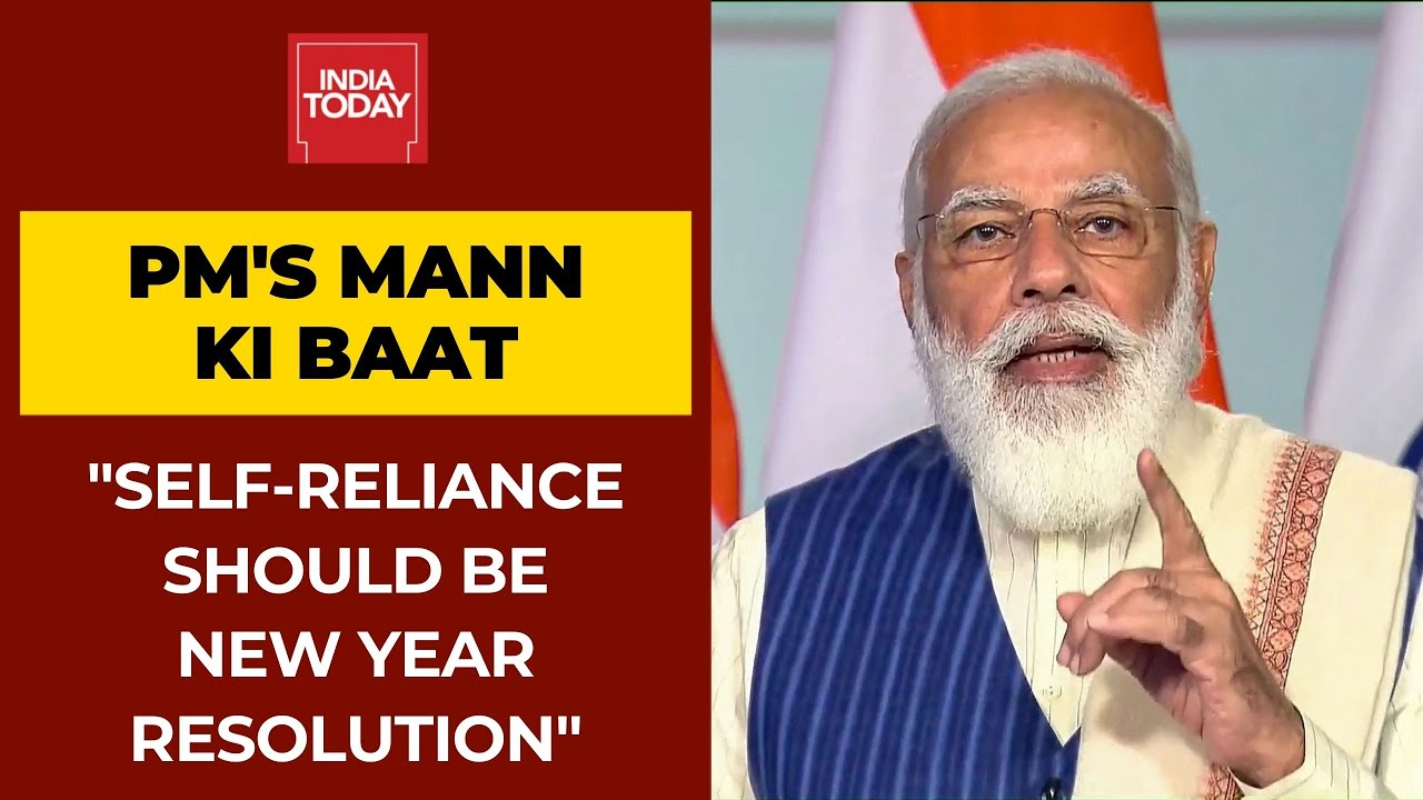 PM Modi Bats For Atmanirbhar Bharat, Says Self-Reliance Should Be New Year Resolution | Mann Ki Baat