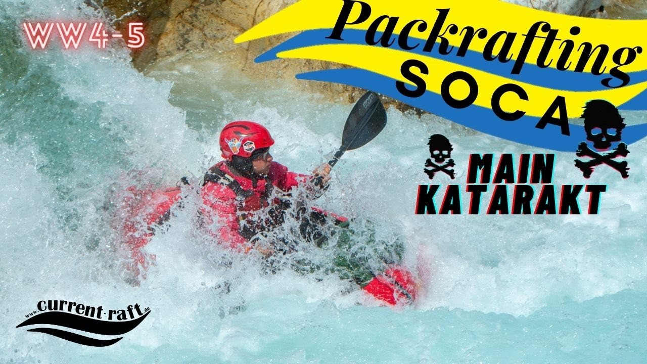 Packraft Whitewater Extreme: Soca Main Katarakt WW4-5 (6) with Current-Raft European Packraft Meetup