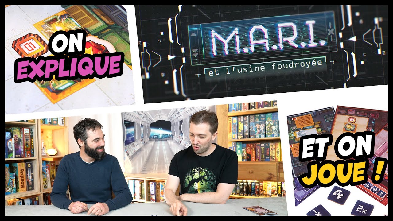 M.A.R.I. et l'usine foudroyée, on explique et on joue