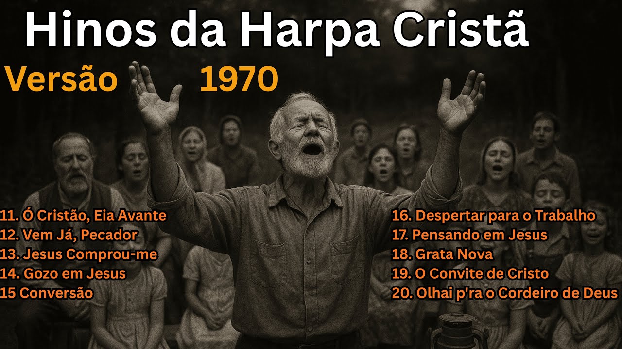 Hinos da Harpa Cristã - Versão 1970 (Ordem Cronológica do 11 ao 20)