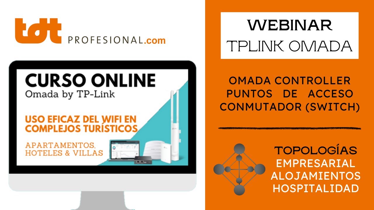 Formaci&oacute;n Omada by TPLINK | Soluciones WiFi en Viviendas de lujo y Hoteles