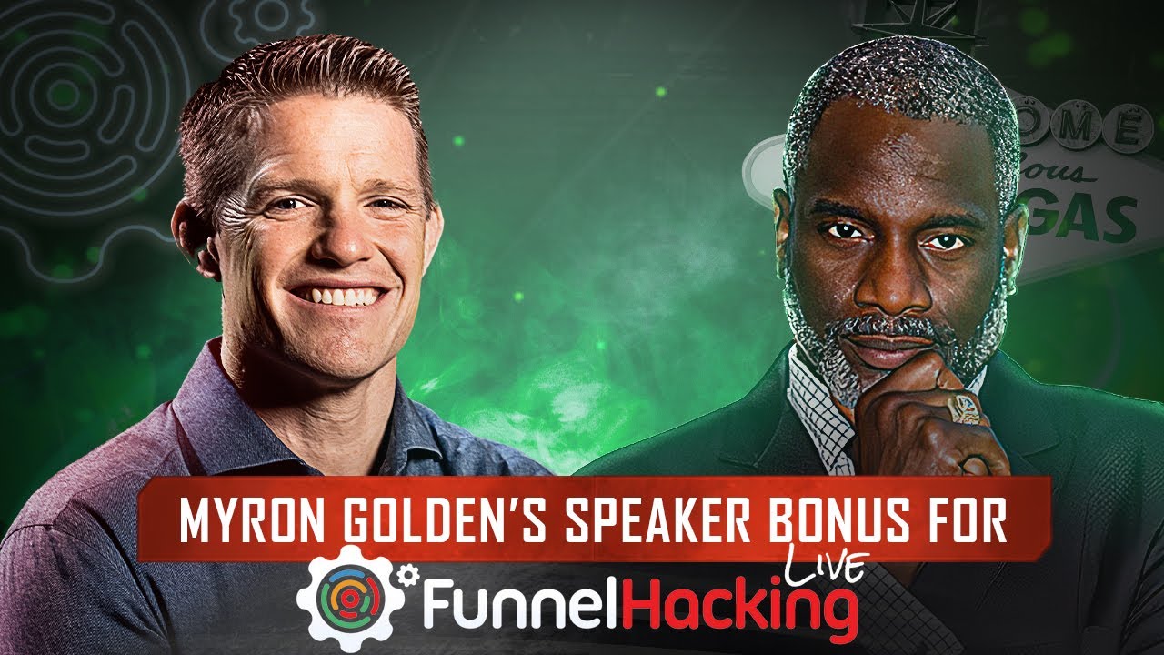 Myron Golden's Funnel Hacking LIVE Bonus Reveal!