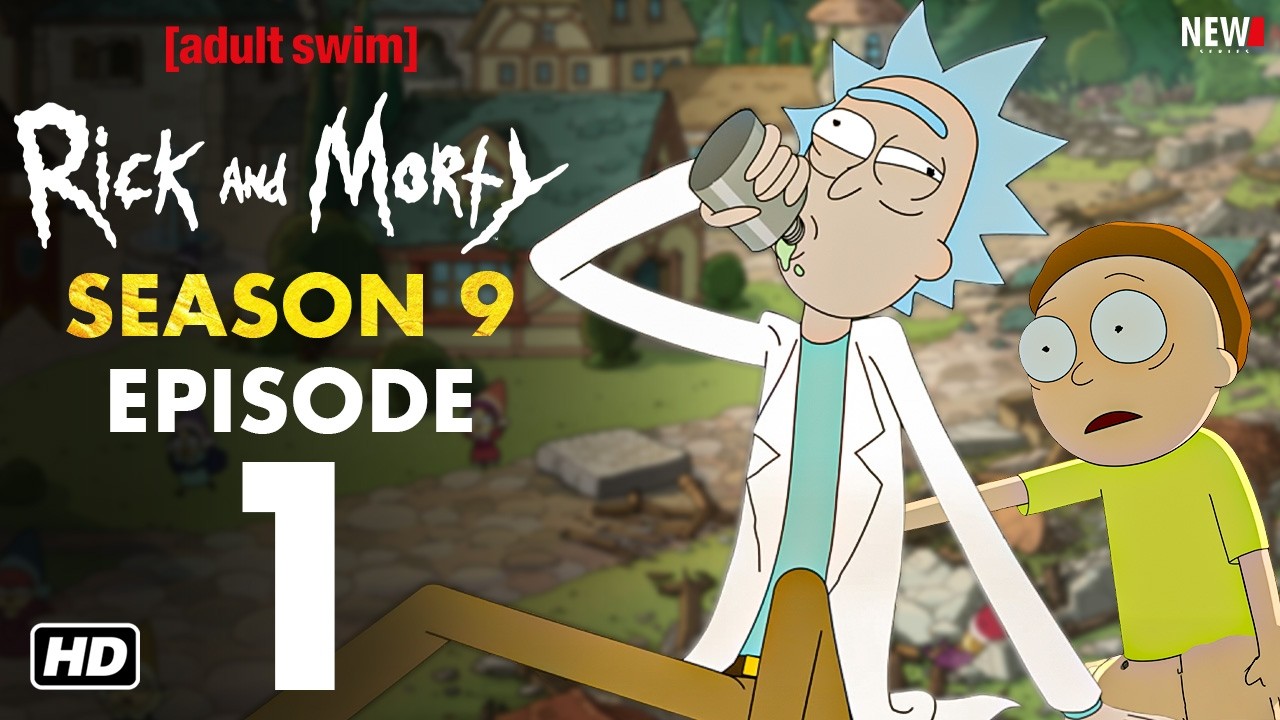 Rick and Morty Season 9 Episode 1 Trailer - First Look, Release Date, Plot, & Everything We Know