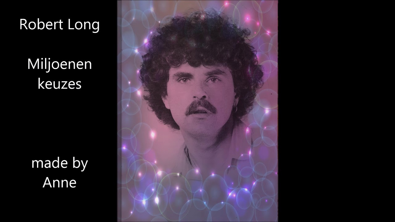 Robert Long - Miljoenen keuzes