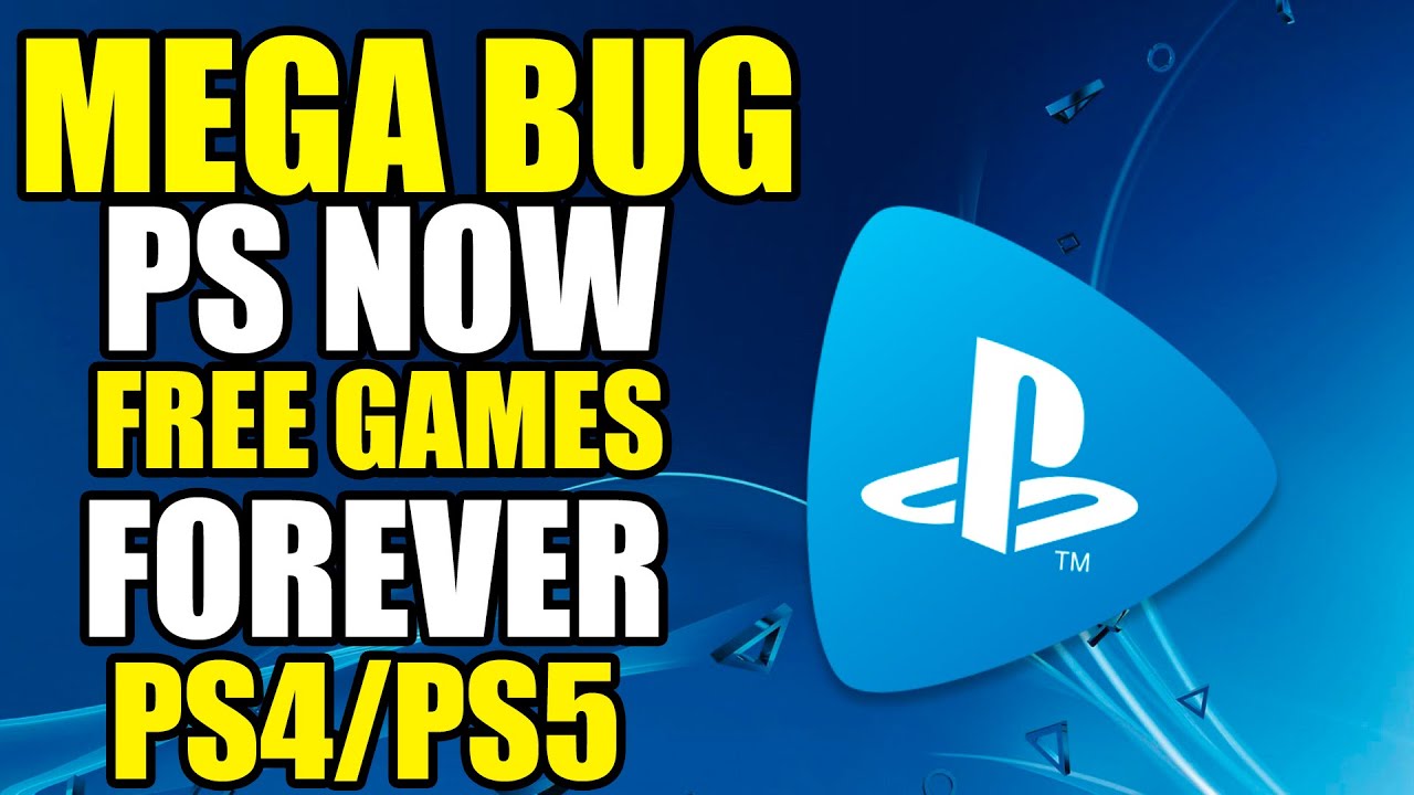 PS NOW MEGA BUG -29 FREE GAMES FOREVER FOR PS4 & PS5