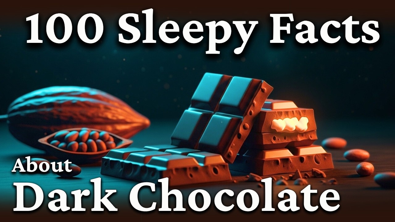 The Most Relaxing Sleepy Science Facts About Dark Chocolate to Fall Asleep To