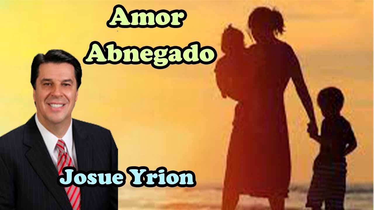 Josue Yrion - Amor Abnegado