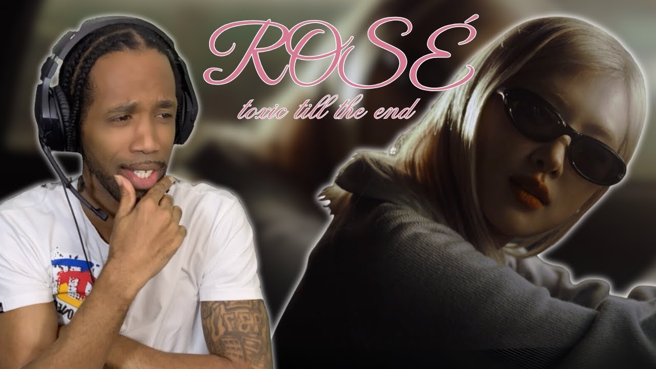 ROSÉ - toxic till the end (official music video) | (REACTION)