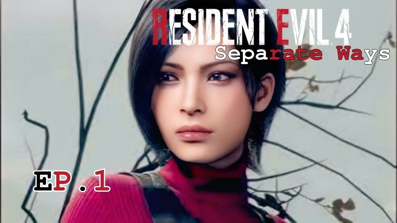 [ Resident Evil 4 Remake Separate Ways TH ] Ep.1 : เริ่มภารกิจสายลับสาวชุดแดง