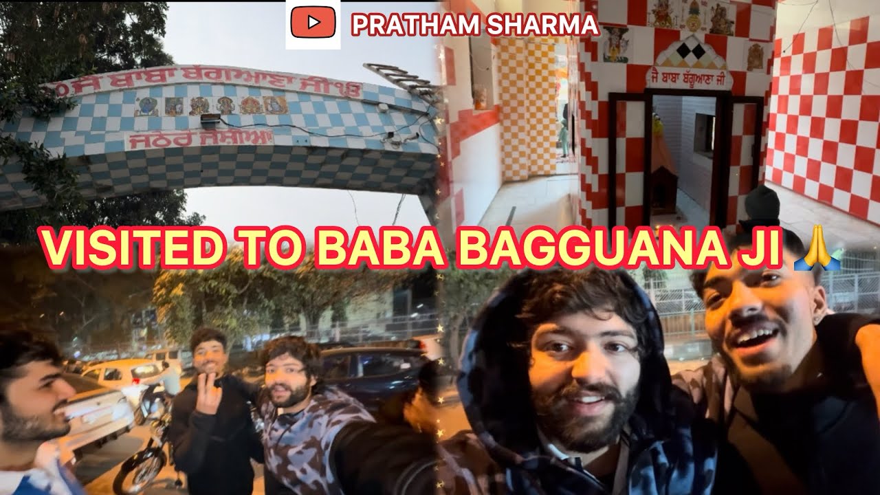 Visited to BABA BAGGUANA ji 🙏 in Punjab 🌾|| back to Delhi after 5 days 😉|Pratham Sharma|