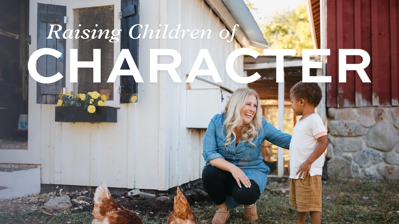 Raising Children of Character: Tips for Homeschool Moms