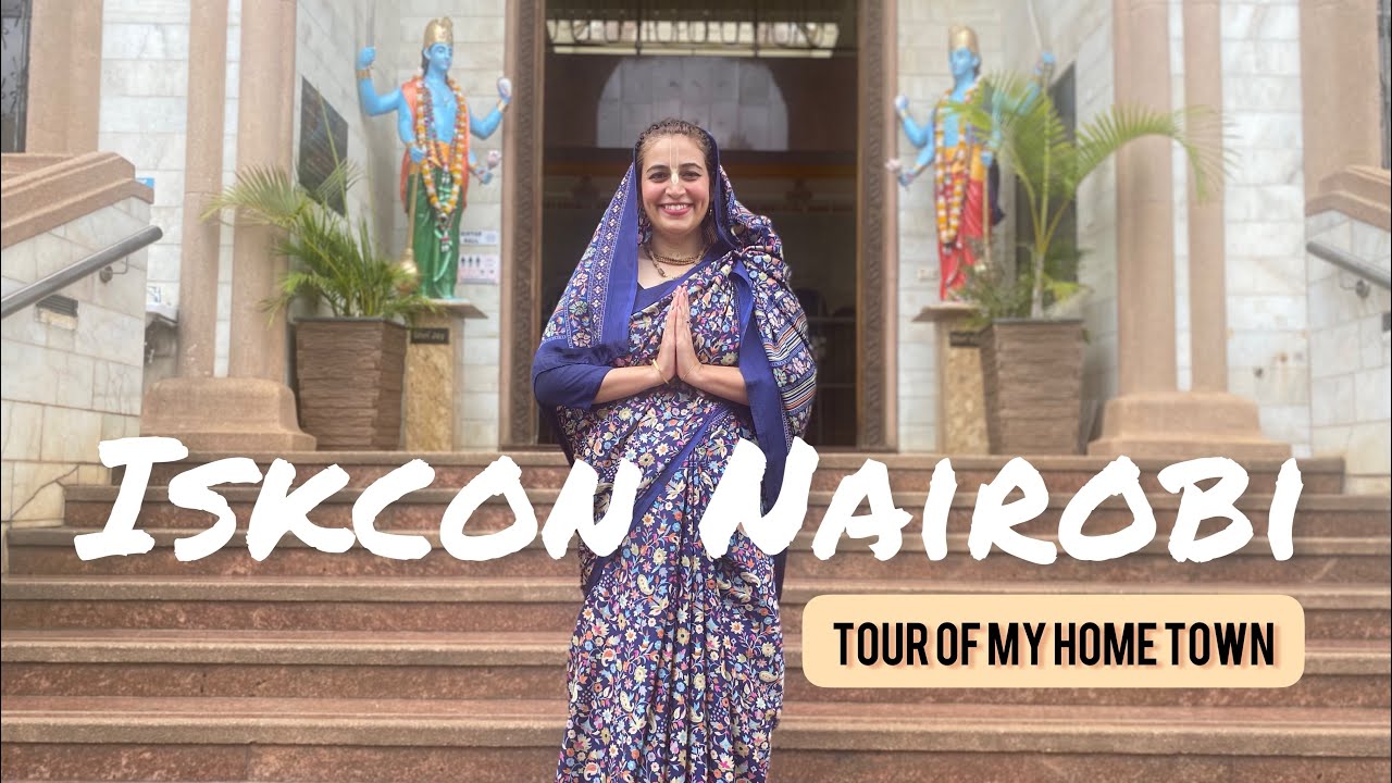 A Tour of my Home Town - ISKCON Nairobi