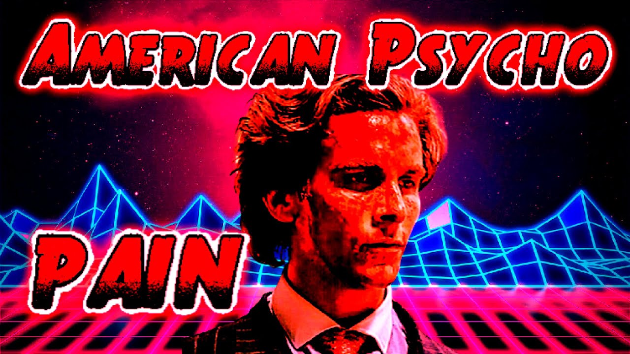 American Psycho | 𝓢𝓪𝓿𝓮 𝓨𝓸𝓾𝓻 𝓣𝓮𝓪𝓻𝓼 (My pain is constant and sharp)