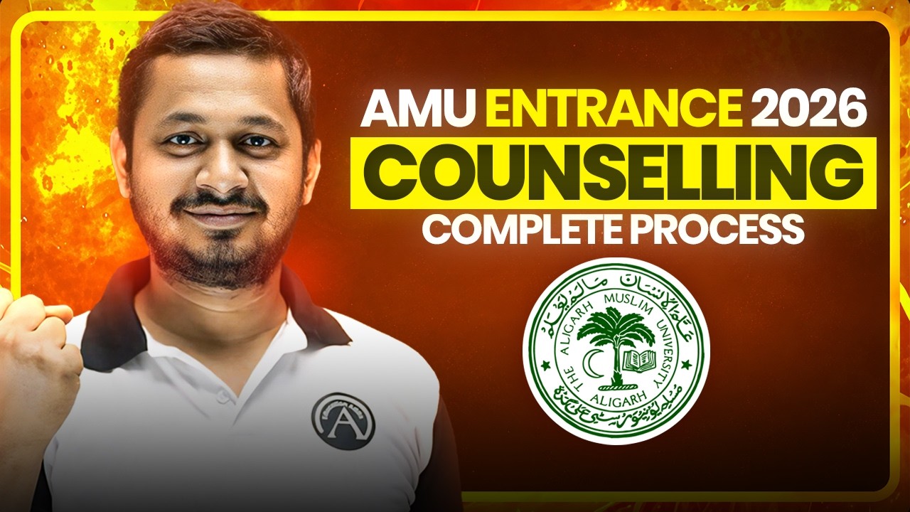 AMU Entrance 2026 Counselling Complete Process | Step-by-Step Guide