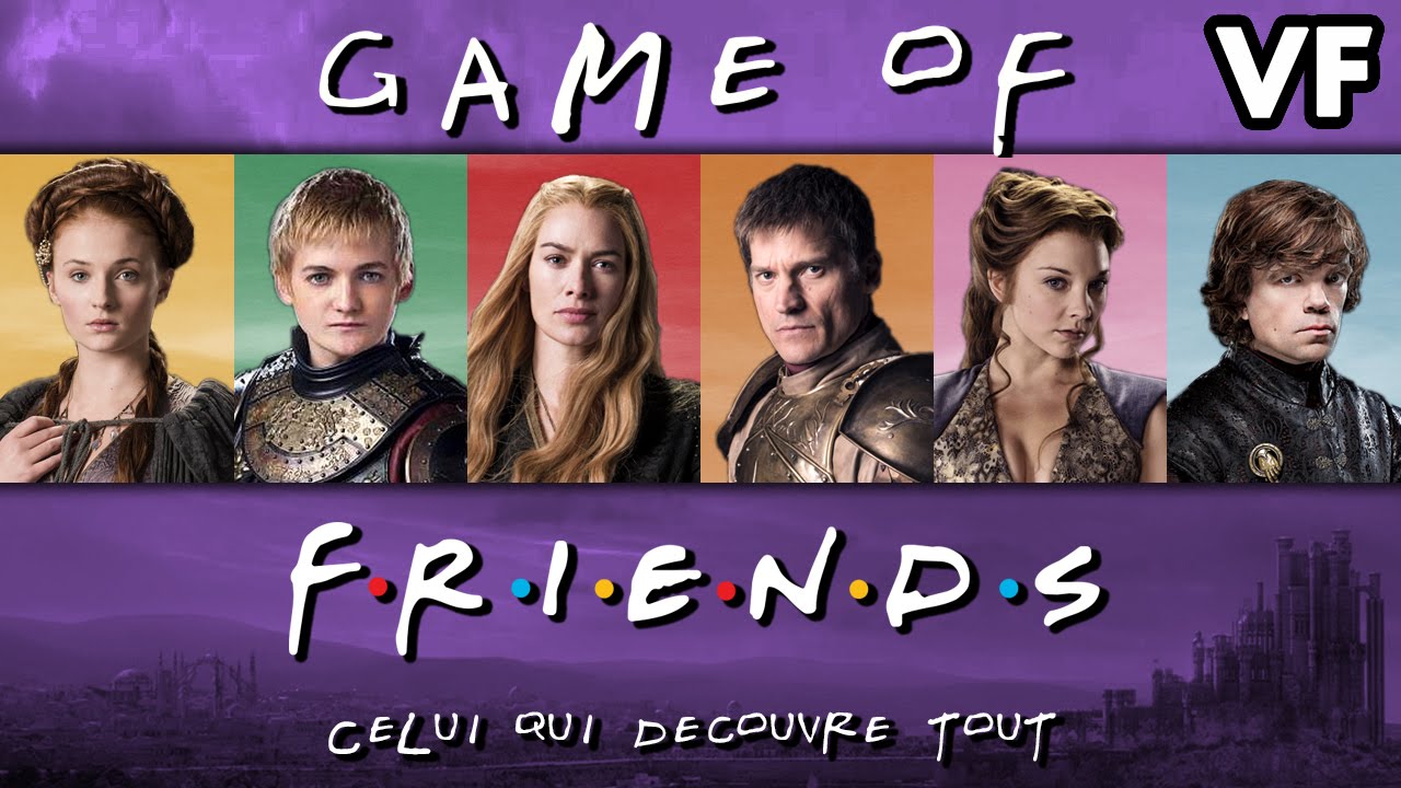 Game of Friends - Celui qui d&eacute;couvre tout (VF) - WTM