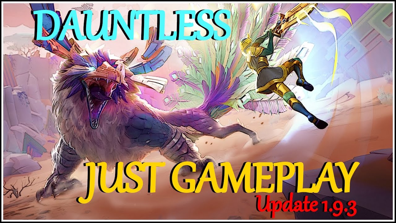 Dauntless update 1.9.3 gameplay