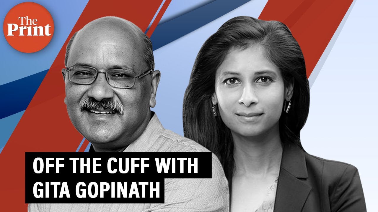 Off The Cuff,  Gita Gopinath, Chief Economist Int. Monitory Fund in conversation with Shekhar Gupta