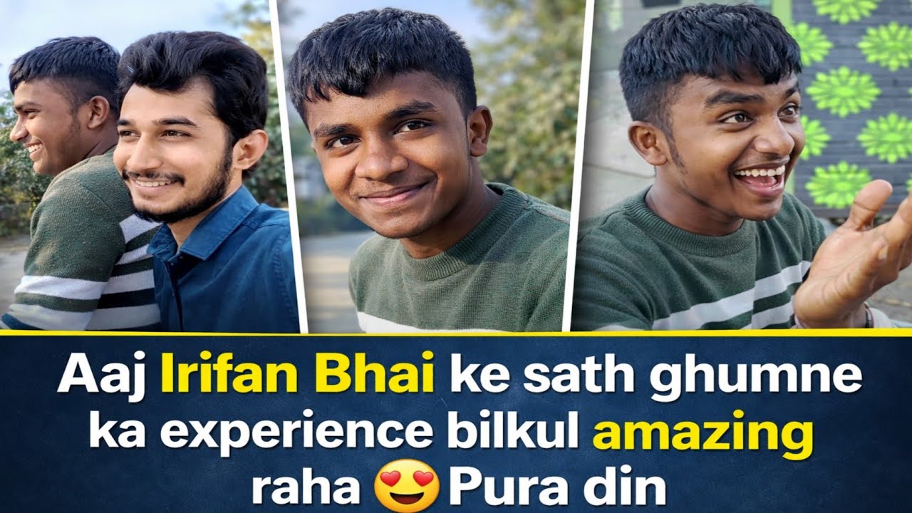 Aaj Irfan Bhai ke sath ghumne ka experience ll bilkul amazing raha 😍 Pura din//@iftekhar0650 #vlog 