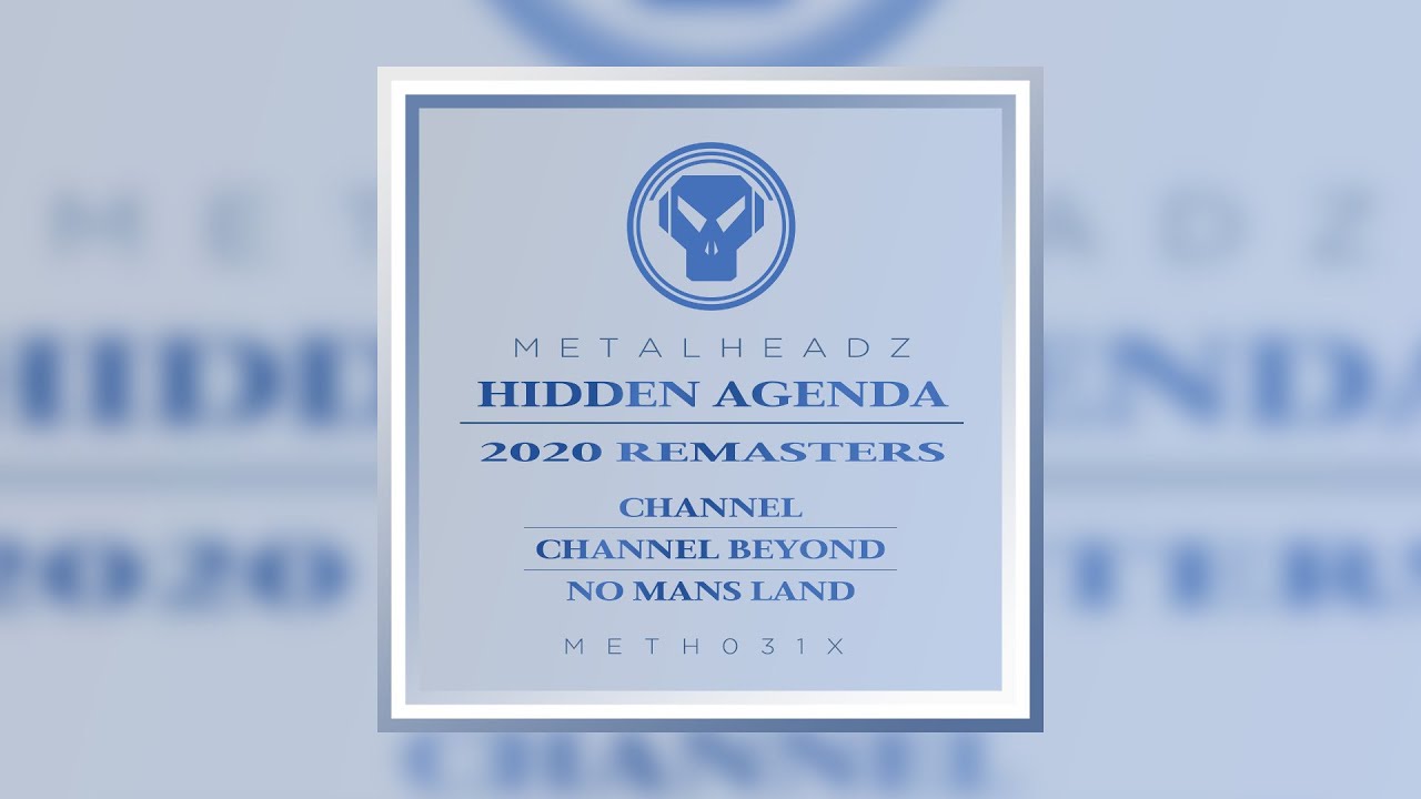 Hidden Agenda - Channel (2020 Remaster)