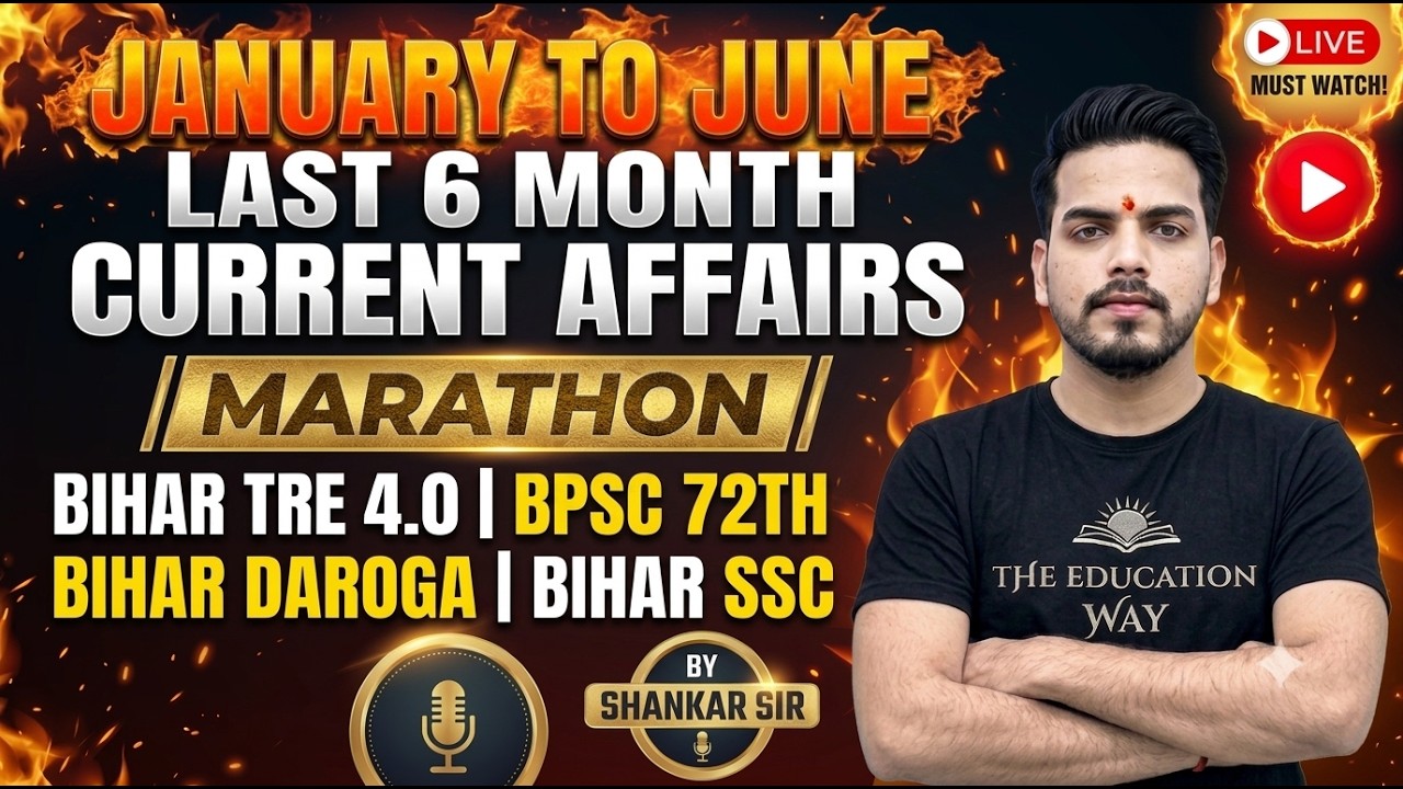 BIHAR TRE 4.0  JANUARY TO JUNE LAST 6 MONTH CURRENT AFFAIRS MARATHON BY SHANKAR SIR #bpsctre4