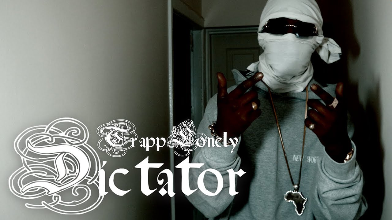 TrappLonely - Dictator
