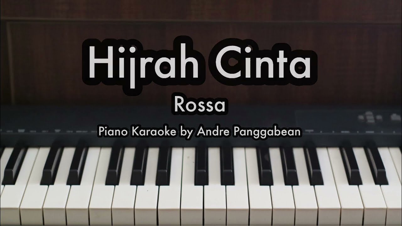 Hijrah Cinta - Rossa | Piano Karaoke by Andre Panggabean