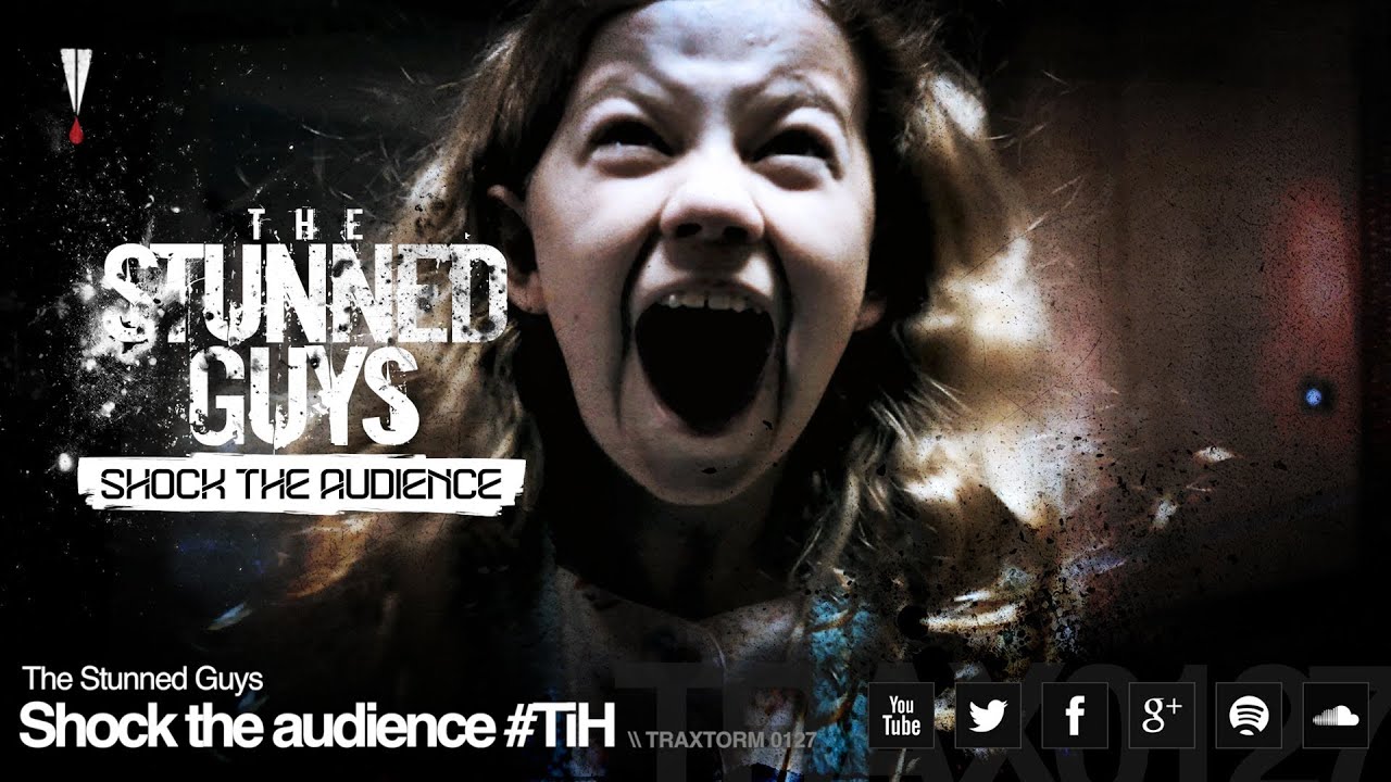The Stunned Guys - Shock the audience #TiH (Traxtorm Records - TRAX 0127)