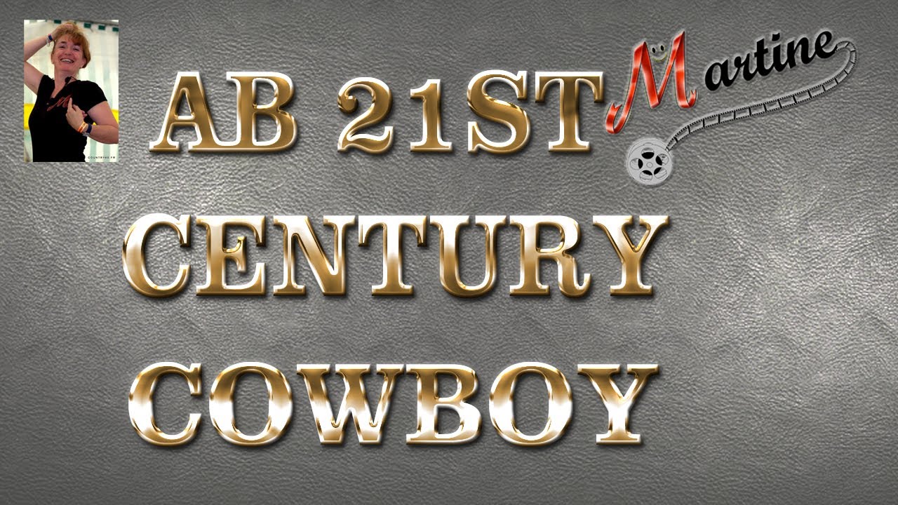 AB 21st CENTURY COWBOY - LINE DANCE (Demo Fr)