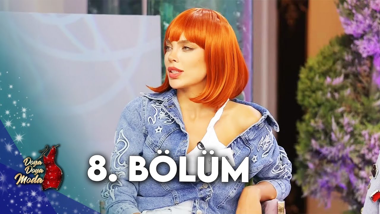 DOYA DOYA MODA 8. BÖLÜM @DoyaDoyaModa