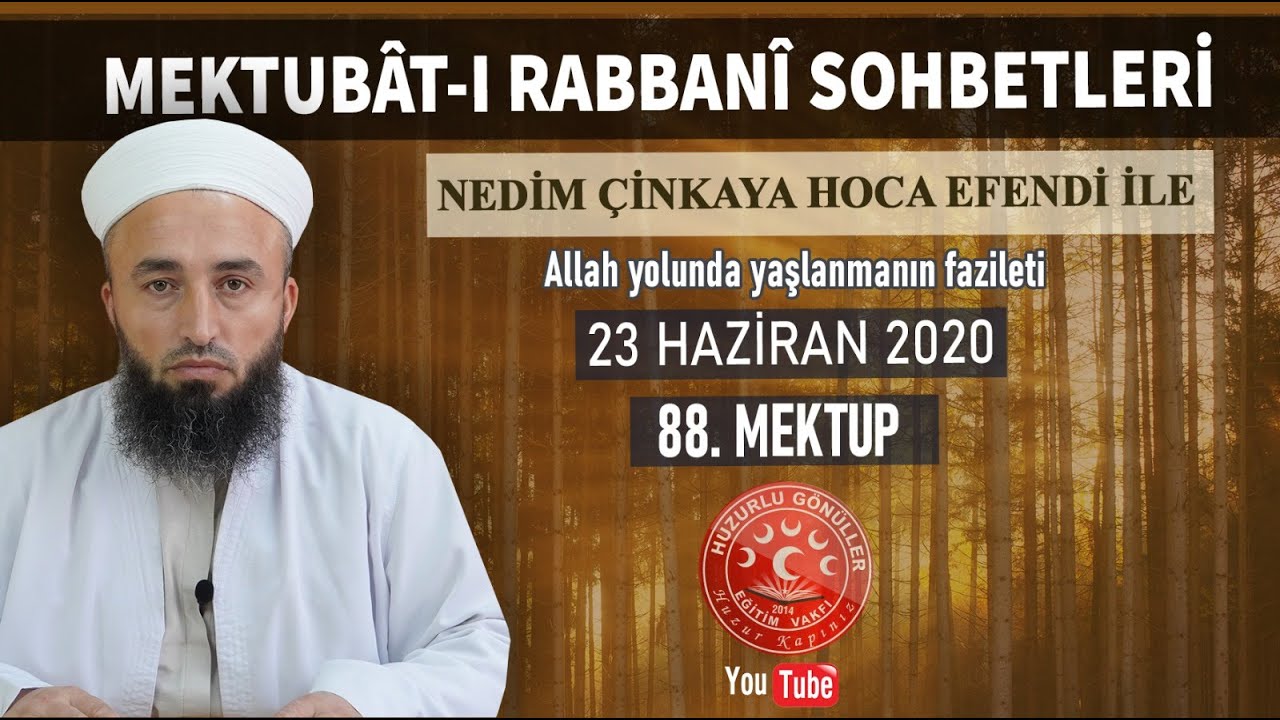 Allâh Yolunda Yaşlanmanın Fazileti | Nedim Çinkaya Hocaefendi | Mektûbât-ı Şerîf Dersleri