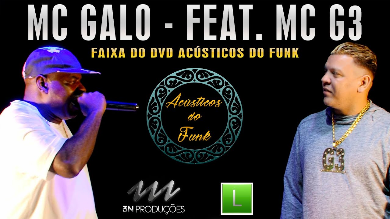 MC GALO - Ao vivo no aniversário do MC G3 (DVD Acústicos do Funk)  Classificação Livre