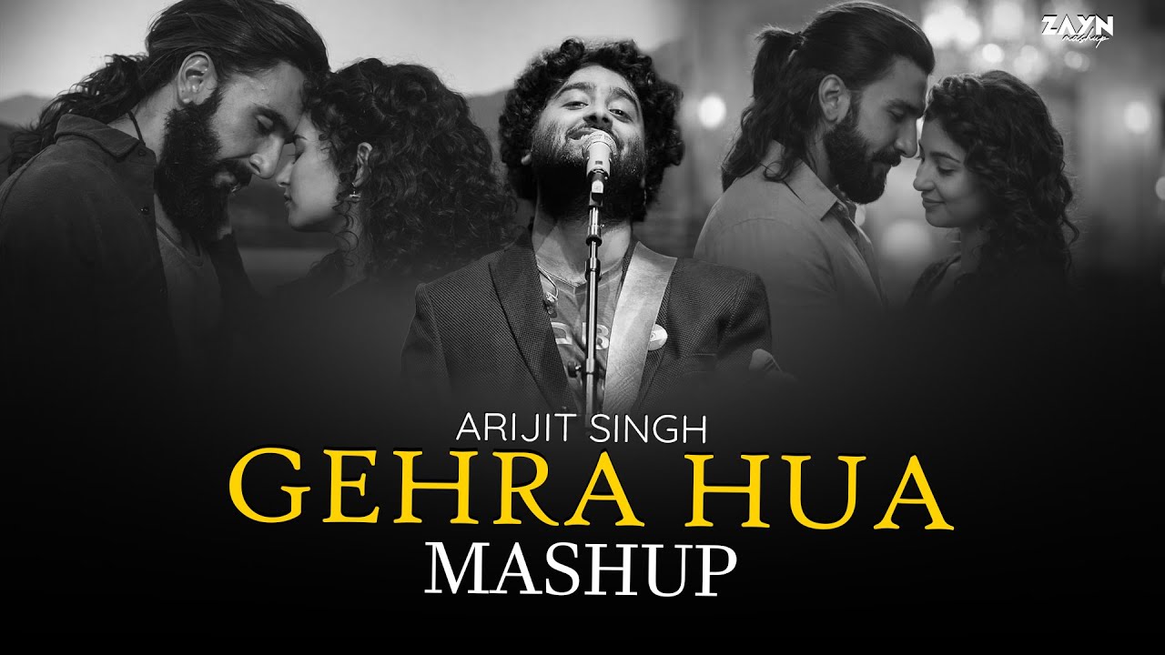 Gehra Hua Mashup | Dhurandhar | Arijit Singh Love Mashup | Best Of Arijit Singh Mashup | ZAYN MASHUP