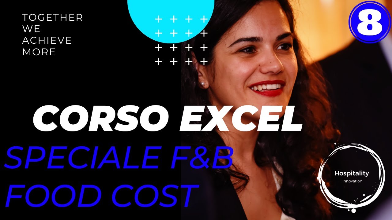 Corso Excel 8°F&B: Creare una scheda per calcolare il Food Cost _Hospitality Innovation 