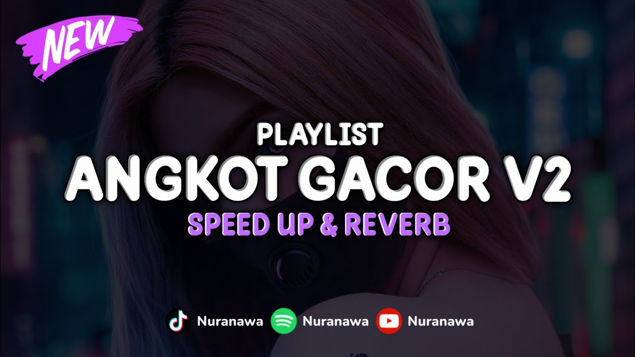 Playlist Angkot Gacor V2 ( Speed Up & Reverb ) 🎧