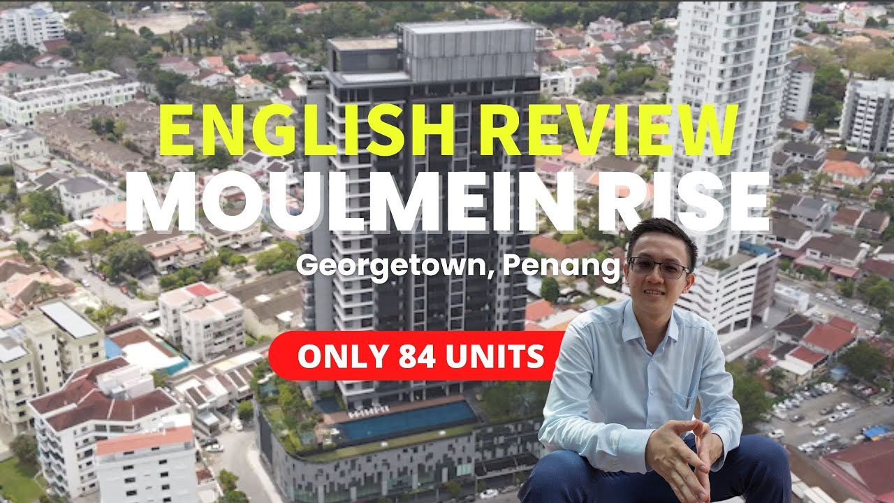 (English) Moulmein Rise Penang Georgetown Full Review | 84 units Low Density condominium- Scott Seow