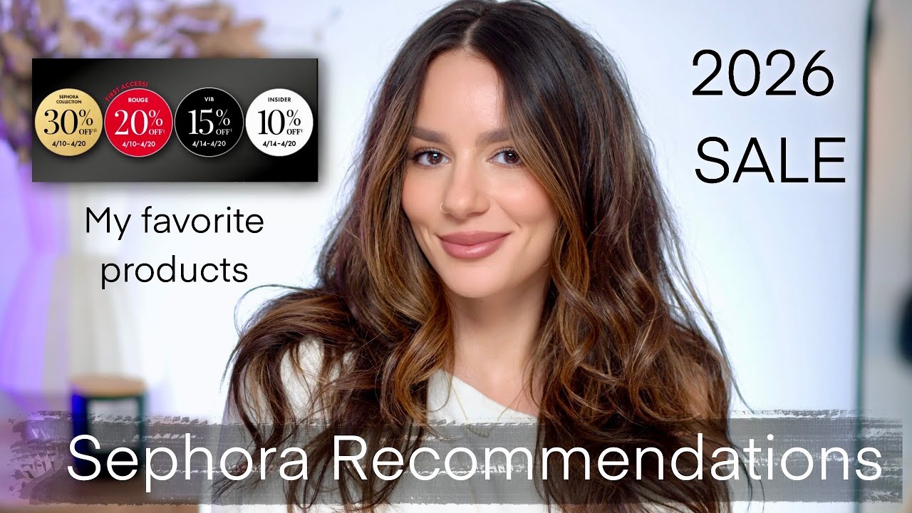 Sephora Sale 2026 Recommendations: My favorite products || Tania B Wells